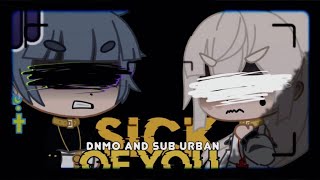 Sick of You GCMV  DNMO and Sub Urban [upl. by Micheil]