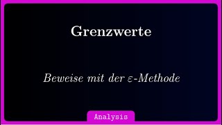 Grenzwert der Summe der Folgen  Summe der Grenzwerte  Beweise mit der EpsilonMethode [upl. by Allecnirp]