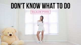 BLACKPINK  Dont Know What To Do  Lisa Rhee Dance Cover [upl. by Sill]