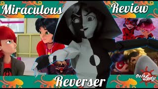 MIRACULOUS  REVIEW  Reverser [upl. by Einahets202]