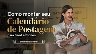 COMO MONTAR SEU CALENDÁRIO DE POSTAGENS FEED E STORIES [upl. by English126]