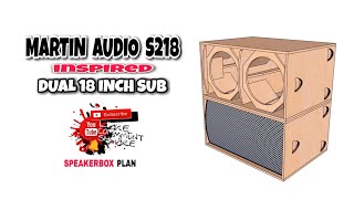 MARTIN AUDIO S218 INSPIRED  DUAL 18 INCH SUB  FULL PLAN [upl. by Biagi336]