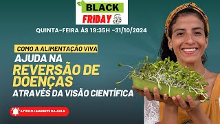 Como a alimentação viva ajuda na REVERSÃO DE DOENÇAS através da visão científica [upl. by Ahsrav744]