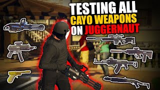 All Cayo Perico Weapons Test On Buff Juggernaut [upl. by Frear156]