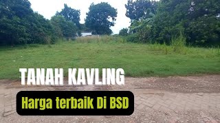 TANAH KAVLING HARGA TERBAIK DI BSD SIAP BANGUN PERUMAHAN [upl. by Katharyn]