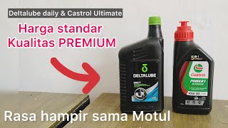 Deltalube daily Matic amp Castrol Ultimate Harga standar kualitas premium  oli motor matic terbaik [upl. by Idnic464]