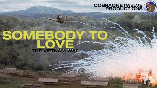 Somebody to love  Vietnam War HD [upl. by Arakal669]