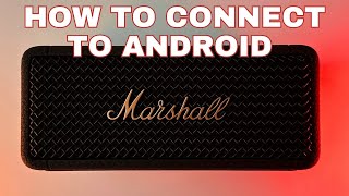 How to Easily Connect Your Marshall Emberton II to an Android Phone [upl. by Felicia48]