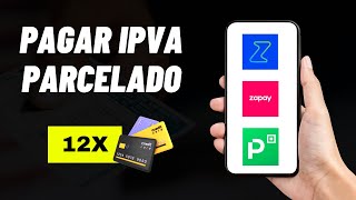 Como PARCELAR o IPVA 2024  3 APPS SEGUROS e CONFIÁVEIS [upl. by Eelyac]