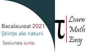 Bacalaureat 2021 Stiinte ale naturii Sesiunea iunie Matematica [upl. by Salzhauer257]