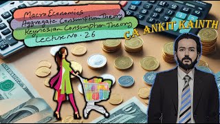 theories on consumption macroeconomics lecture 26 economic nationalincome keynesiantheory [upl. by Anital]