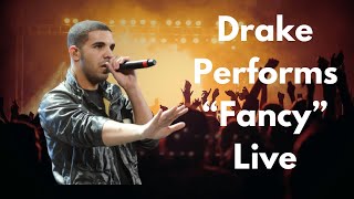 Drake Performs quotFancyquot Live With Unreleased Verse [upl. by Nileuqay]