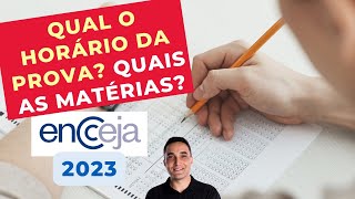 QUAL O HORÁRIO DA PROVA QUAIS AS MATÉRIAS  ENCCEJA 2023 [upl. by Einatirb245]