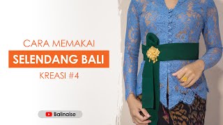 Busana Cara Memakai Selendang Senteng Bali untuk Wanita Kreasi 4 [upl. by Aved]