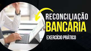 Reconciliação Bancária Resolução de todos Exercícios [upl. by Callean]