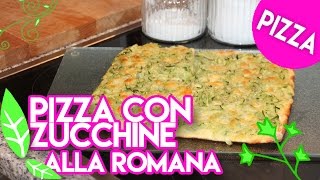 PIZZA ROMANA con zucchine ricetta per tuttiricetteflash Ep108 [upl. by Emmaline]