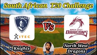 Knights vs North West Dragons  Match 2  CSA T20 Challenge [upl. by Anaeirb117]