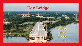 Key Bridge Resilience after Tragedy [upl. by Joiner965]