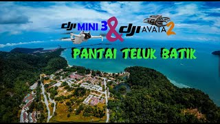 PANTAI TELUK BATIKPERAKFLY MINI3 amp AVATA 2 [upl. by Elatsyrk99]