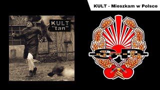 KULT  Mieszkam w Polsce OFFICIAL AUDIO [upl. by Rosol]