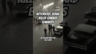 True Crime Stories From Ohio Notorious Serial Killer Edward Edwards [upl. by Issi]