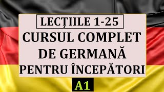 Invata Germana  Curs complet de limba germană pentru înccepători A1  Toate lecțiile de la 1 la 25 [upl. by Atinid838]