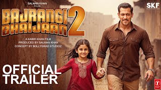 Bajrangi Bhaijaan 2  Official Trailer  Salman Khan  Pooja Hedge Kareena Kapoor Khan Kabir Khan [upl. by Aneahs]