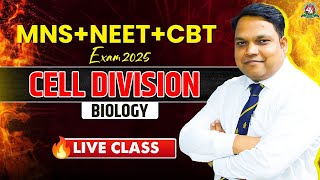 MNSNEET Exam 2025I BIOLOGY quotCELL DIVISIONquot LIVE🔥Class  Biology Tutorial 2025 [upl. by Hudgens]