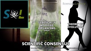 Science Literacy  21 Scientific Consensus  How It Forms [upl. by Kan]