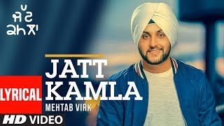 Jatt Kamla Lyrical Song Mehtab Virk  Desi Routz  Latest Punjabi Songs [upl. by Nodyl713]