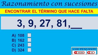 24 RAZONAMIENTO CON SUCESIONES ENCONTRAR EL TÉRMINO QUE HACE FALTA 3 9 27 81 [upl. by Annoyik]