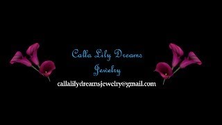 Fridays with Calla Lily Dreams Jewelry [upl. by Melise]