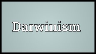 Darwinism Meaning [upl. by Annotahs]