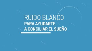 ¡Ruido blanco para dormir [upl. by Notneb]