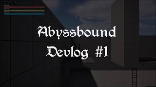 Abyssbound Devlog 1 [upl. by Keiryt601]