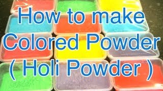 How to make Colored powder  Holi powder  Throwing powder [upl. by Lirrehs]