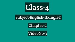 Class4 SubjectEnglishIkingletChapter2 VideoNo3 [upl. by Butterfield]