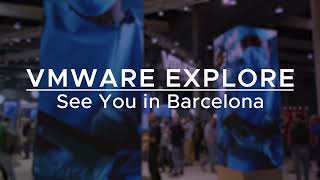 VMware Explore  See you in Barcelona [upl. by Yrellav]