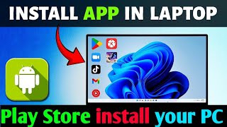 How to Download amp Install Playstore Apps in Laptop or PC  How to run android apps on windows 11 [upl. by Rue]