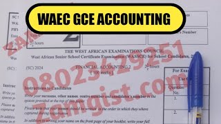 WAEC GCE Financial Accounting 2024 Questions And Answers Expo [upl. by Elesig]