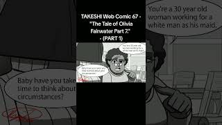 TAKESHI Web Comic 67  quotThe Tale of Olivia Fairwater Part 7quot  PART 1 anime comics cartoon [upl. by Ehrsam]