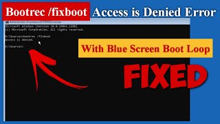 Fix Bootrec fixboot Access is Denied in Windows 1110  Blue Screen Error Fixed bluescreen [upl. by Sandor462]