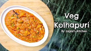 Veg Kolhapuri Sabji Recipe Restaurant Style  Its too Spicy but taste Heavenly  By Sagars Kitchen [upl. by Weil]