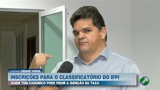 IFPI abre inscrições para o exame classificatório e candidatos com cadúnico podem pedir isenção [upl. by Annayk]