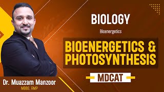 2Biology  Bioenergetics  Bioenergetics and Photosynthesis  MDCAT 2025 [upl. by Merrielle586]