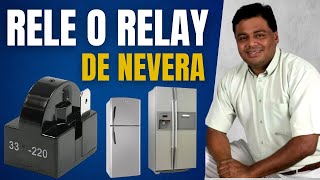 RELE o RELAY RELEVADOR de REFRIGERADOR NEVERA ¿Qué es Como probarlo  REFRIGERACION DOMESTICA [upl. by Aklam]