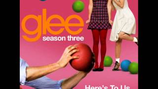 Glee  Heres To Us Better Acapella [upl. by Davena809]