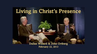 Living in Christs Presence QampA with Dallas Willard and John Ortberg [upl. by Chiquita]