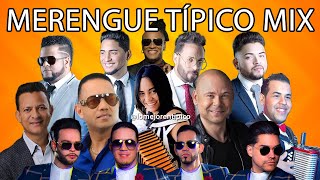 MERENGUE TÍPICO MIX  Los Mejores Variados Para Bailar [upl. by Wilkie]