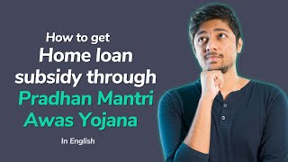 How to apply for Home loan subsidy through Pradhan Mantri Awas Yojana PMAY  Home loan [upl. by Giordano434]